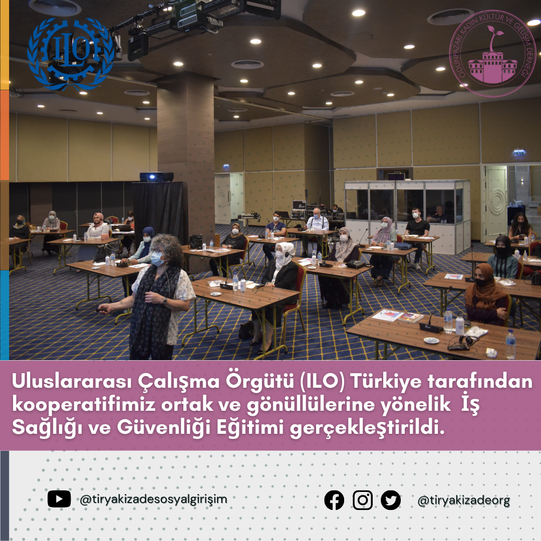Uluslararası Çalışma Örgütü (ILO) Türkiye tarafından kooperatifimiz ortak ve gönüllülere yönelik İş Sağlığı ve Güvenliği Epitimi gerçekleştirildi.